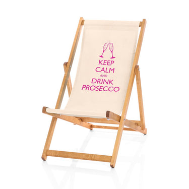 Keep calm drink Prosecco deckchair  natural